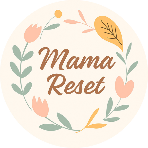 Mama Reset